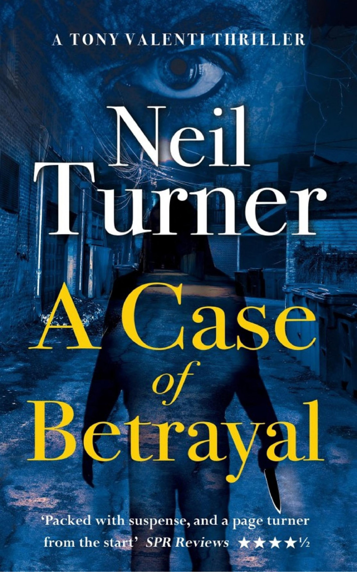 A Case Of Betrayal Neil Turner