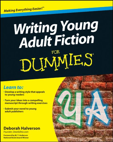 Writing Young Adult Fiction For Dummies 1st Edition Deborah Halverson