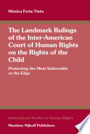 The Landmark Rulings Of The Interamerican Court Of Human Rights On The Rights Of The Child Mnica Feria Tinta