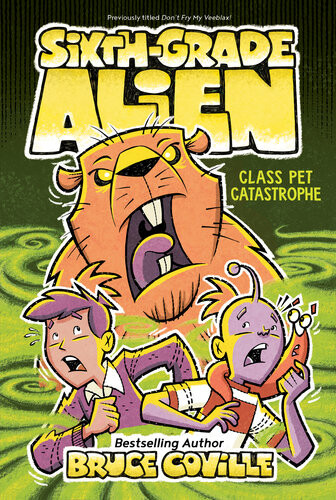 Sixthgrade Alien Class Pet Catastrophe Bruce Coville