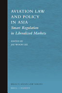 Aviation Law And Policy In Asia Jae Woon Lee