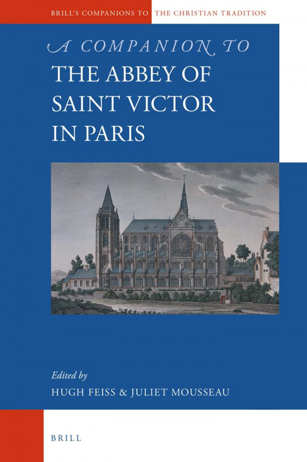 A Companion To The Abbey Of Saint Victor In Paris Fr Hugh Feiss Juliet Mousseau