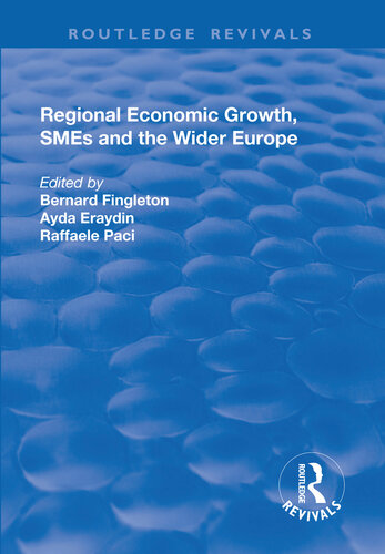 Regional Economic Growth Smes And The Wider Europe Bernard Fingleton