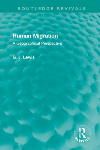 Human Migration A Geographical Perspective G J Lewis