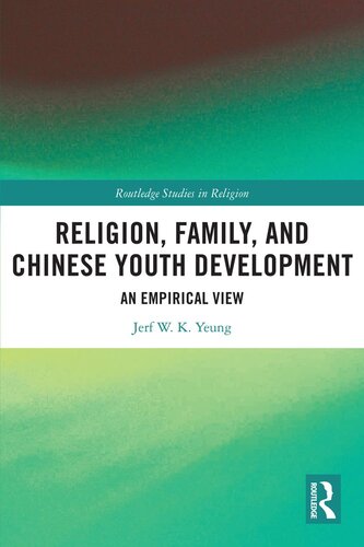 Religion Family And Chinese Youth Development An Empirical View Jerf W K Yeung