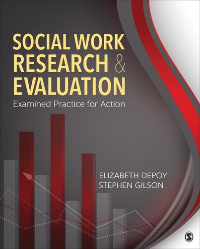 Social Work Research And Evaluation Examined Practice For Action Elizabeth Depoy Stephen French Gilson