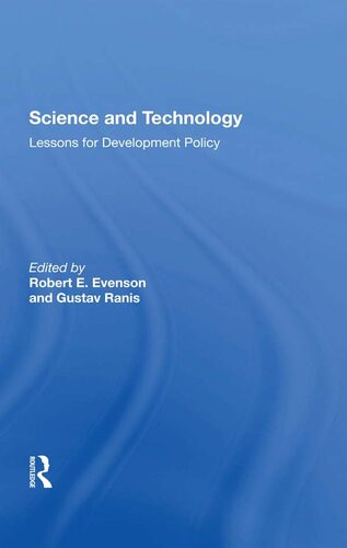 Science And Technology Lessons For Development Policy Gustav Ranis Robert Eugene Evenson