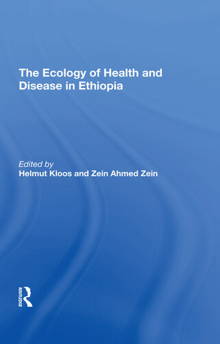 The Ecology Of Health And Disease In Ethiopia Helmut Kloos Zein Ahmed Zein