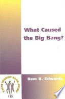 What Caused The Big Bang Rem Blanchard Edwards