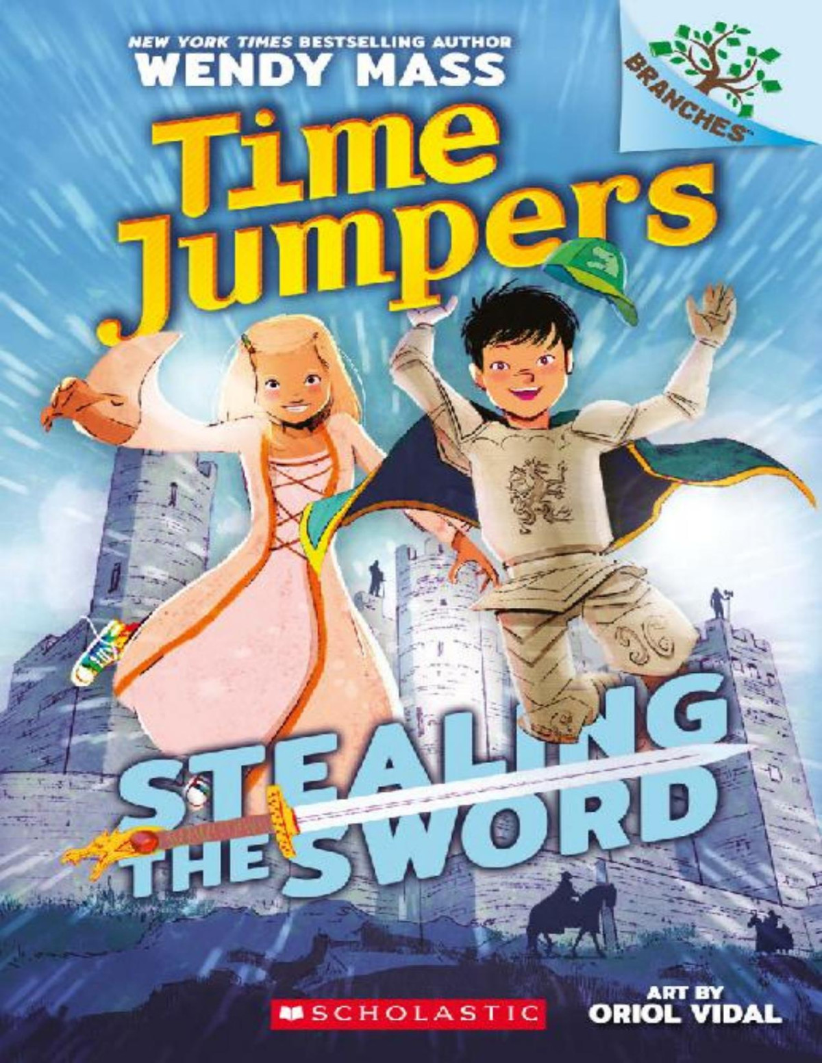 Stealing The Sword A Branches Book Time Jumpers 1 Wendy Mass
