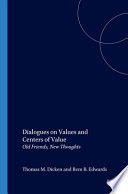 Dialogues On Values And Centers Of Value Old Friends New Thoughts Thomas M Dicken