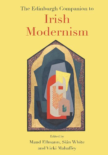 The Edinburgh Companion To Irish Modernism 1st Edition Maud Ellmann Editor