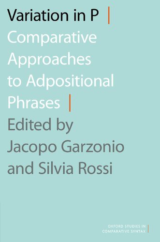 Variation In P Comparative Approaches To Adpositional Phrases Jacopo Garzonio Editor
