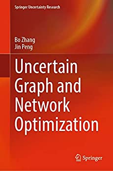 Uncertain Graph And Network Optimization Bo Zhang Jin Peng