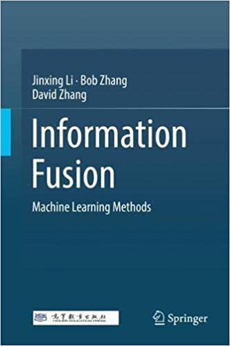Information Fusion Machine Learning Methods Jinxing Li Bob Zhang