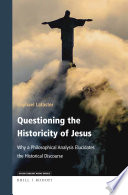 Questioning The Historicity Of Jesus Raphael Lataster