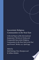 Syncretistic Religious Communities In The Near East Kehlbodrogi