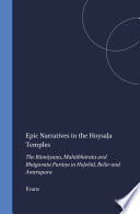 Epic Narratives In The Hoysala Temples The Ramayana Mahabharata And Bhagavata Purana In Halebid Belur And Amrtapura Evans