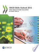 Oecd Skills Outlook 2013 First Results From The Survey Of Adult Skills Oecd