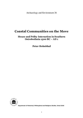 Coastal Communities On The Move House And Polity Interaction In Southern Ostrobothnia 1500 Bc Ad 1 Peter Holmblad