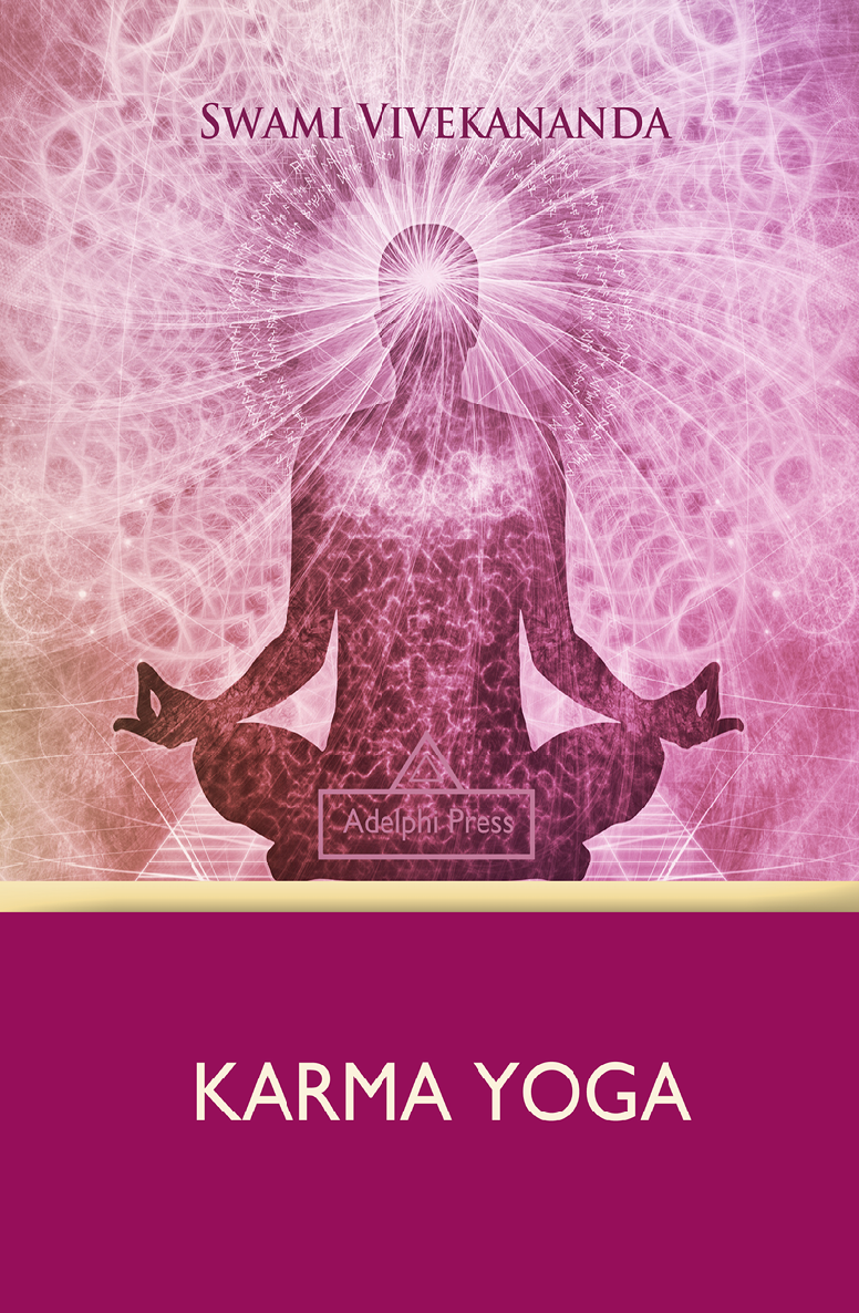 Karma Yoga Yoga Elements Swami Vivekananda