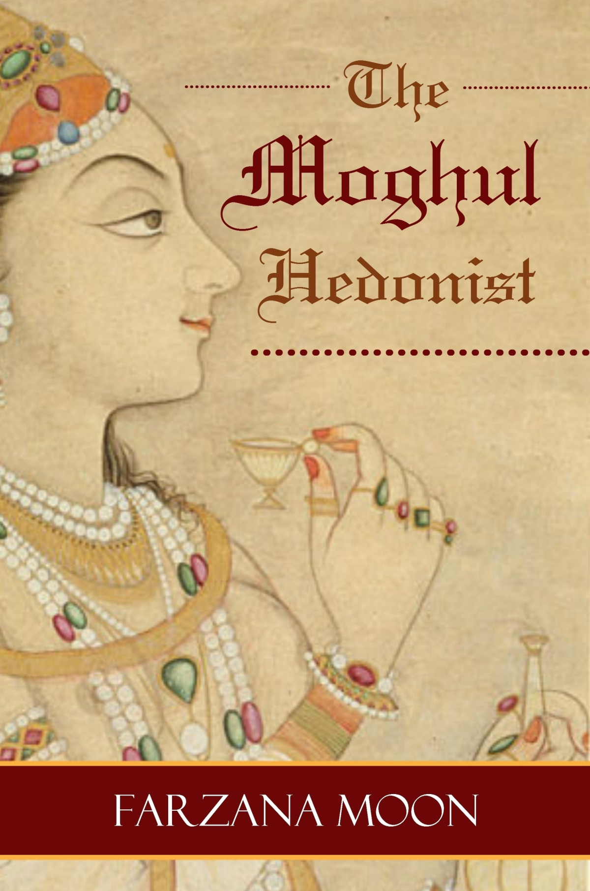 The Moghul Hedonist Farzana Moon