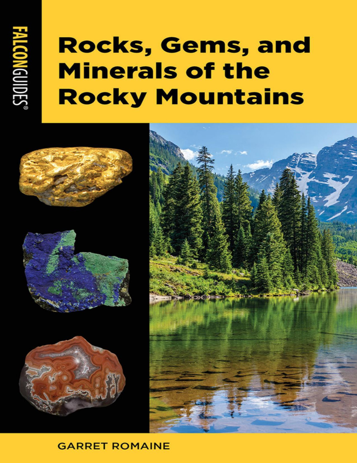 Rocks Gems And Minerals Of The Rocky Mountains Garret Romaine