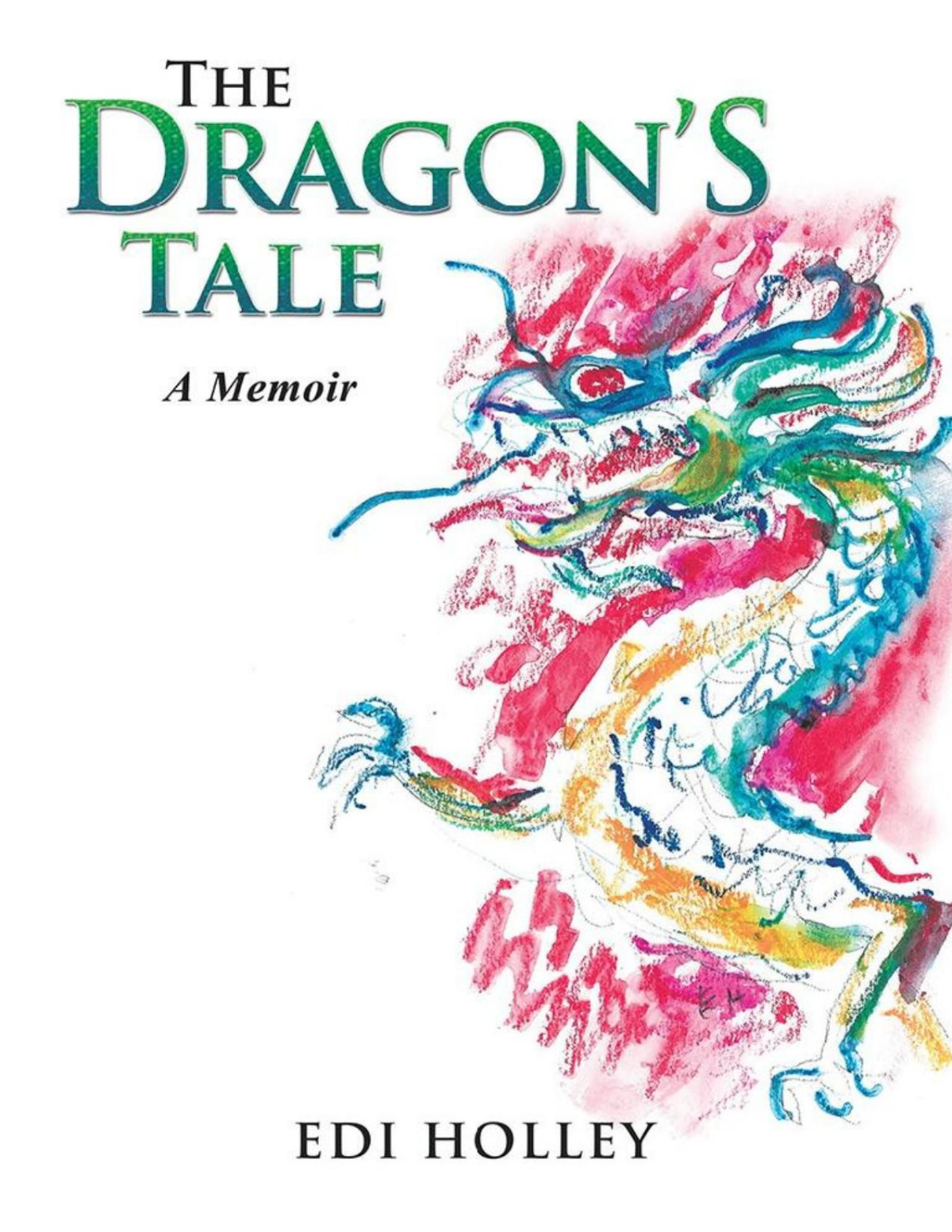 The Dragons Tale Edi Holley