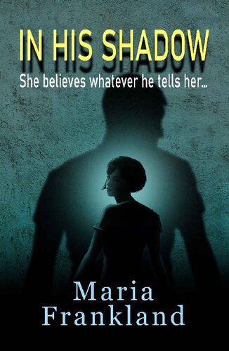 In His Shadow Maria Frankland