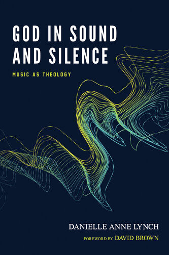 God In Sound And Silence Danielle Anne Lynch
