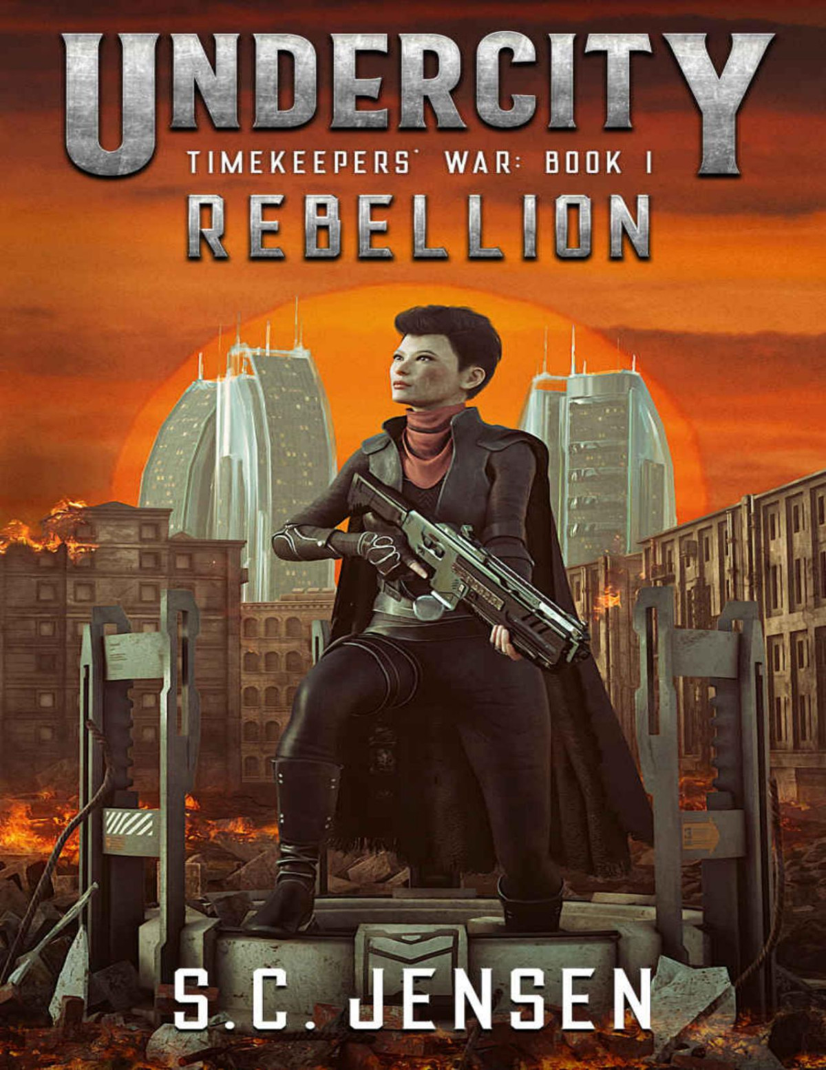 Undercity Rebellion Timekeepers War Book 1 Sc Jensen