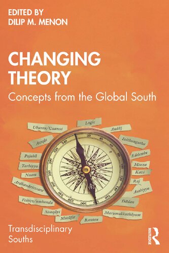 Changing Theory Concepts From The Global South Dilip M Menon