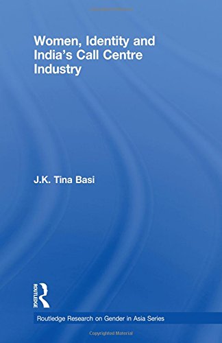 Women Identity And Indias Call Centre Industry 1st Edition Jk Tina Basi
