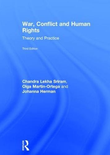 War Conflict And Human Rights Theory And Practice 3rd Edition Chandra Lekha Sriram