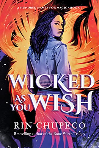 Wicked As You Wish A Hundred Names For Magic 1 1st Edition Rin Chupeco
