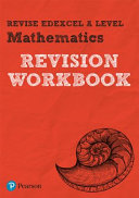Revise Edexcel A Level Mathematics Revision Workbook Harry Smith