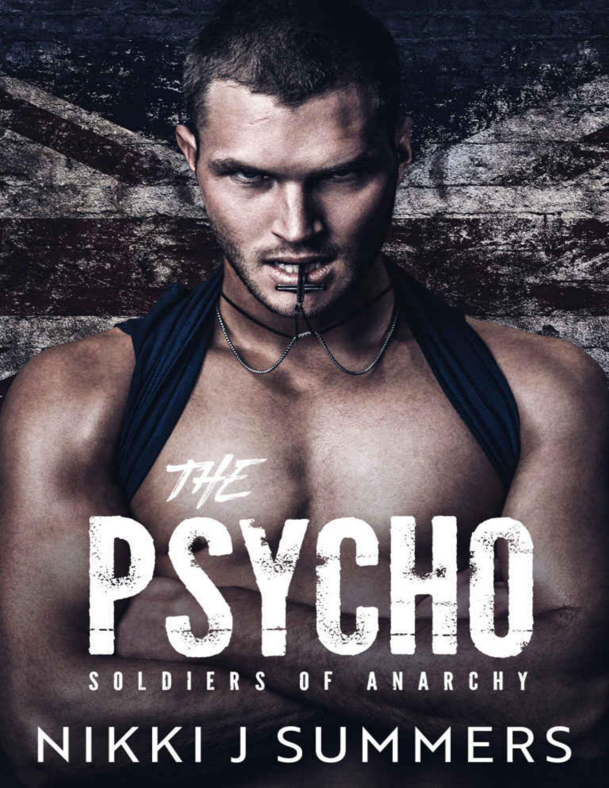 The Psycho A Dark New Adult Stalker Romance The Soldiers Of Anarchy Book 1 Nikki J Summers