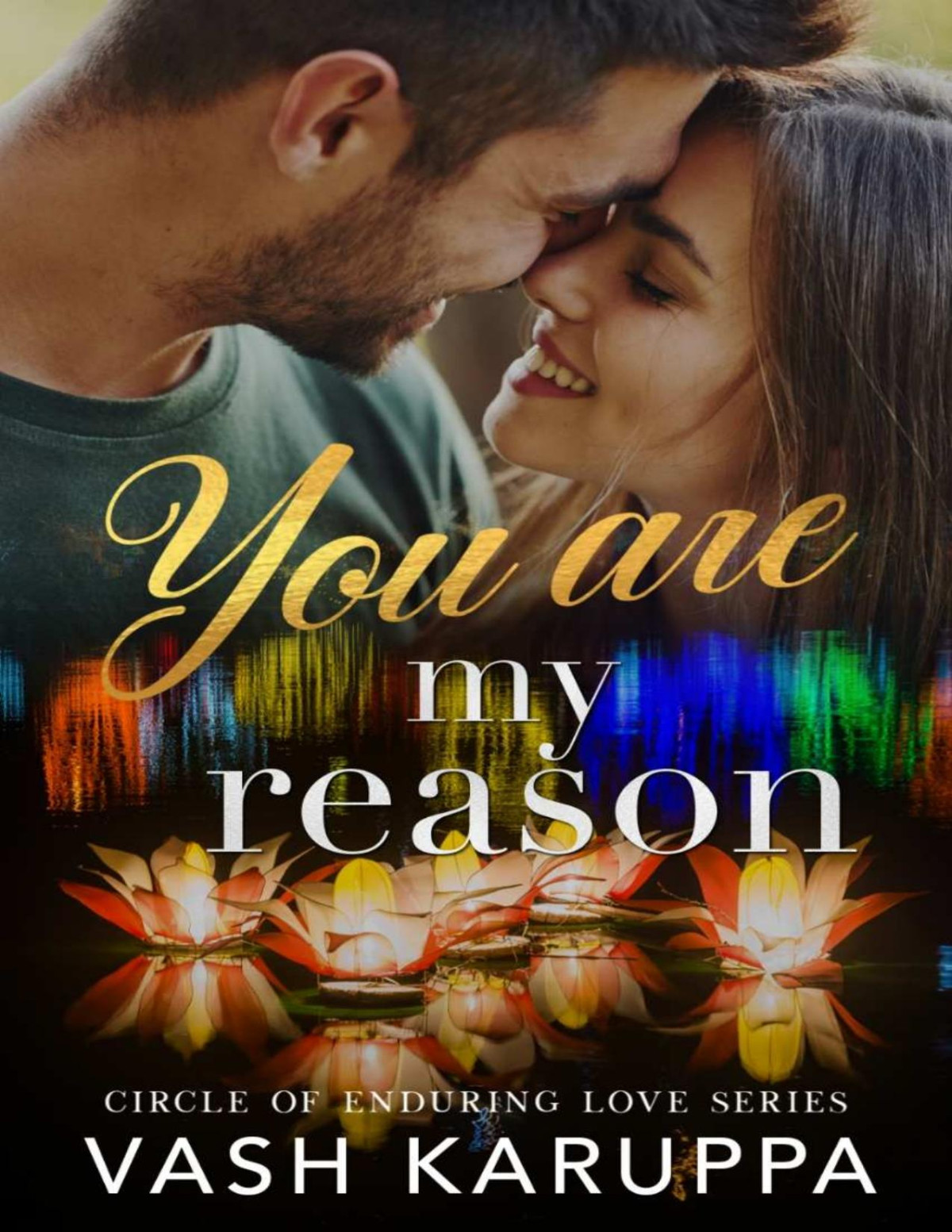 You Are My Reason Circle Of Enduring Love Book 1 Vash Karuppa