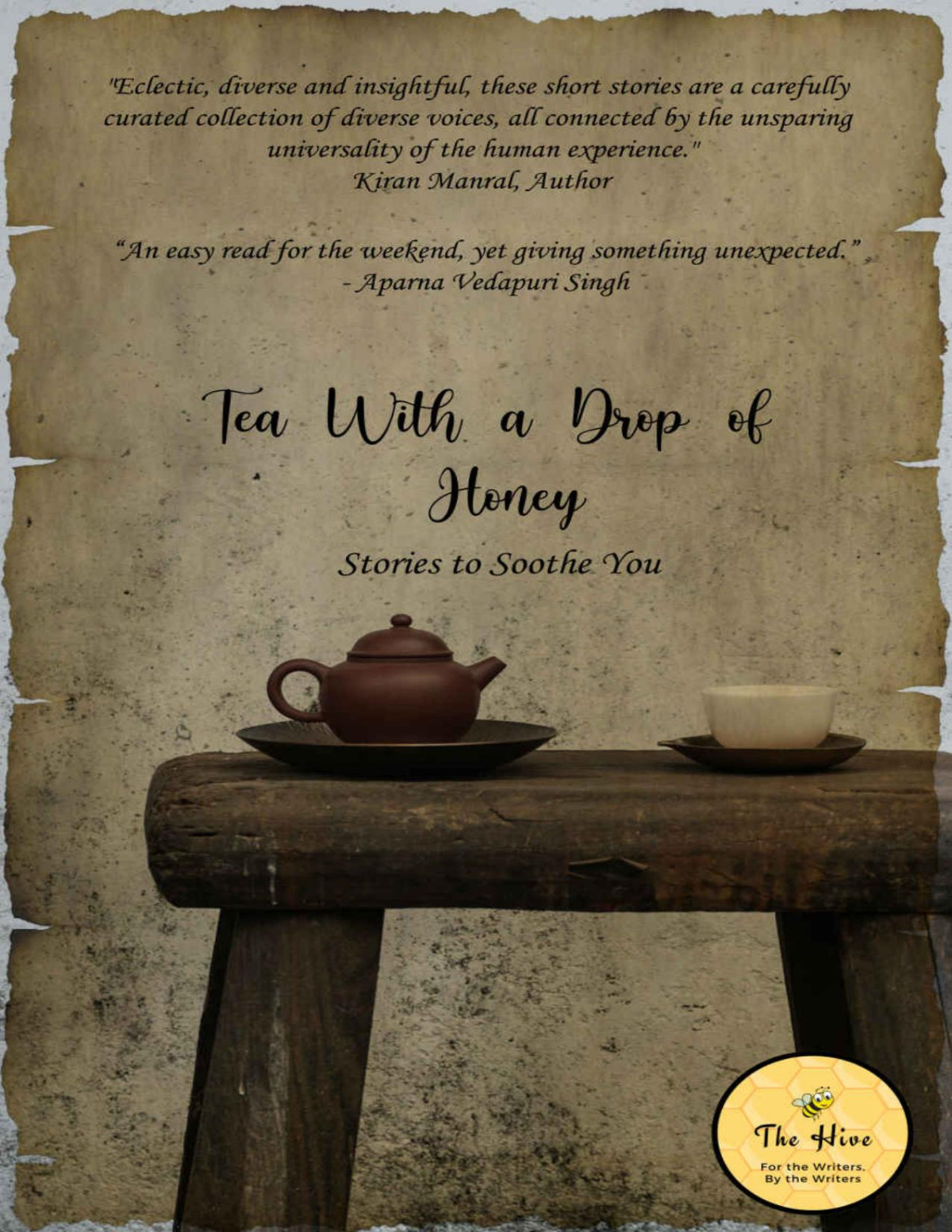 Tea With A Drop Of Honey The Hive