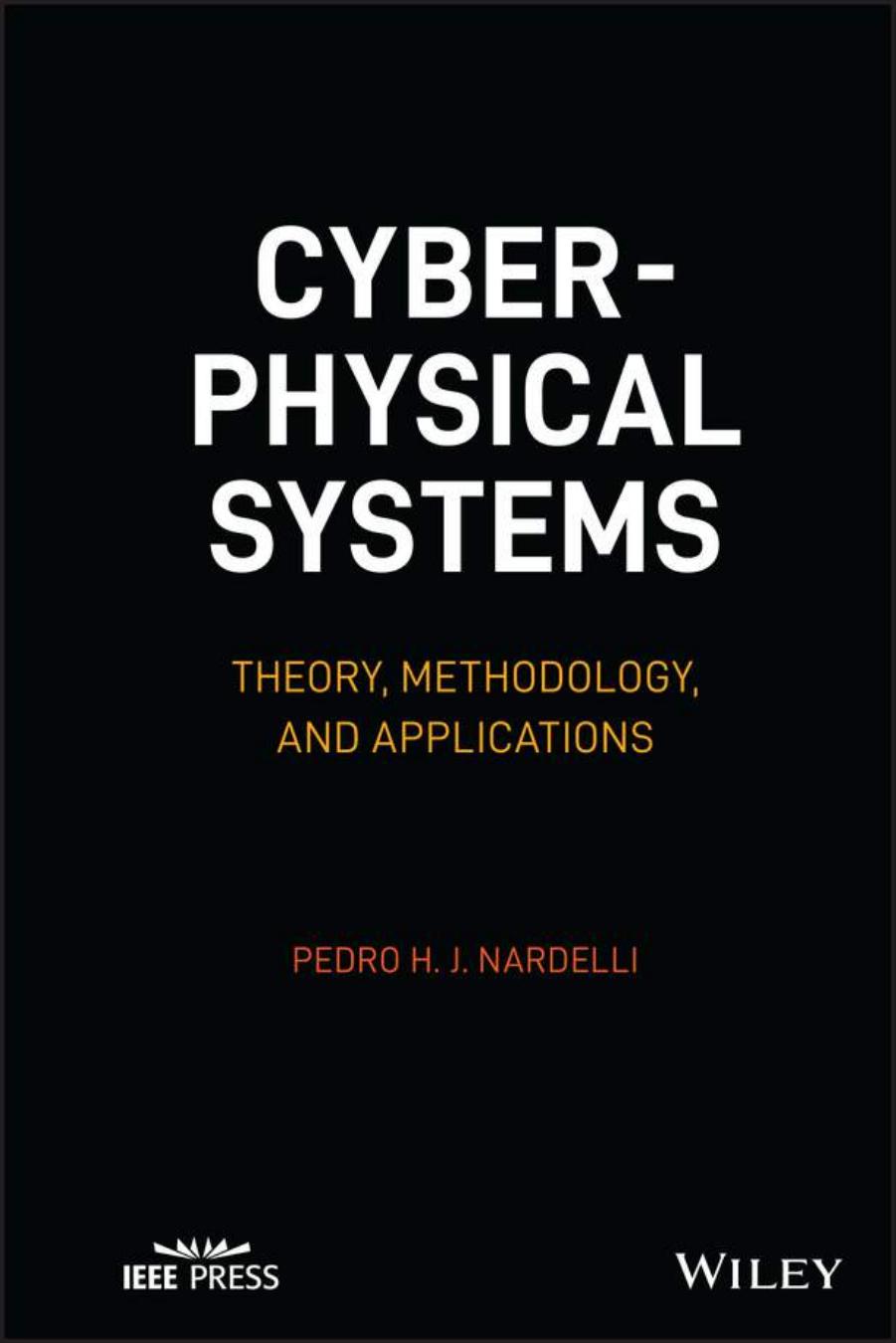 Cyberphysical Systems Theory Methodology And Applications 1st Pedro H J Nardelli