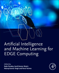 Artificial Intelligence And Machine Learning For Edge Computing Rajiv Pandey