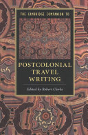 The Cambridge Companion To Postcolonial Travel Writing Robert Clarke