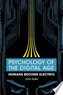 Psychology Of The Digital Age Humans Become Electric John R Suler