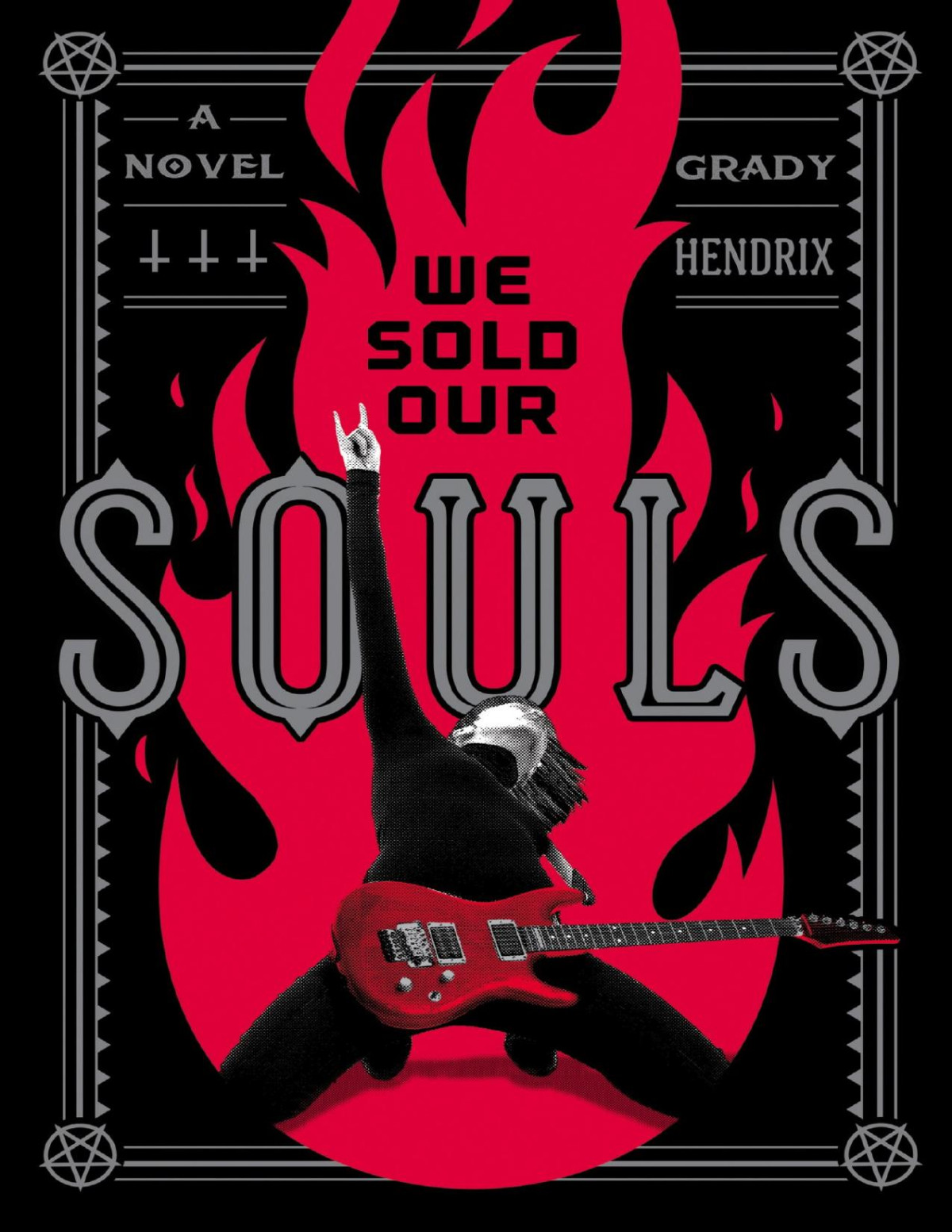 We Sold Our Souls A Novel Grady Hendrix