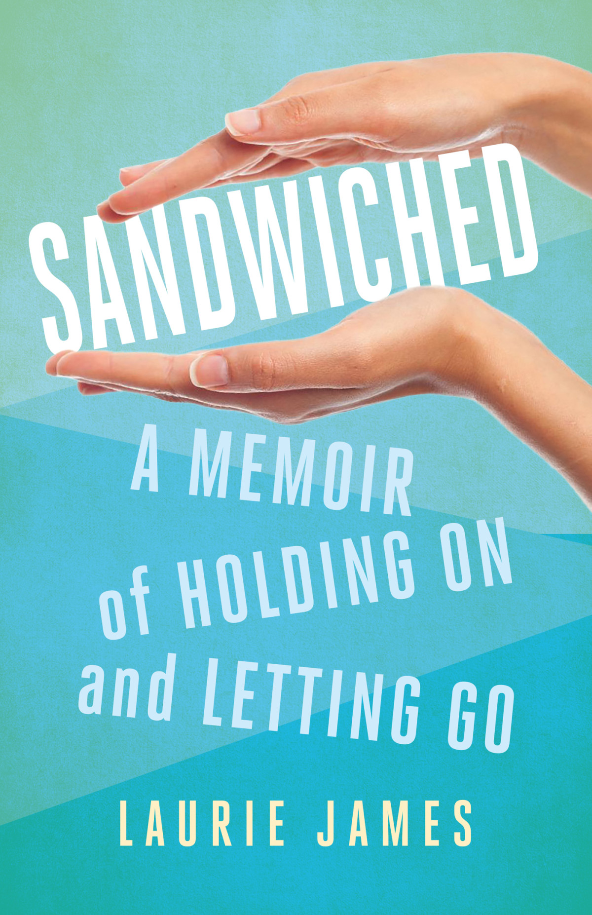 Sandwiched Laurie James
