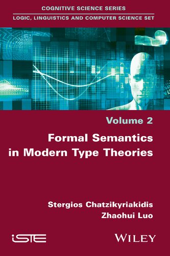 Formal Semantics In Modern Type Theories Volume 2 Stergios Chatzikyriakidis Zhaohui Luo