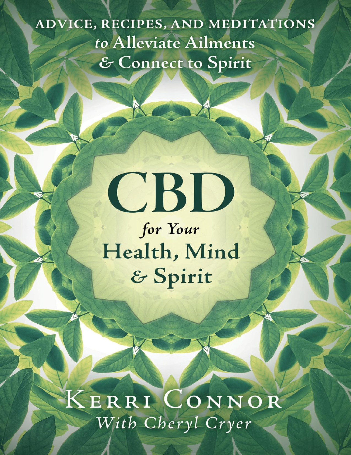 Cbd For Your Health Mind Spirit Kerri Connor