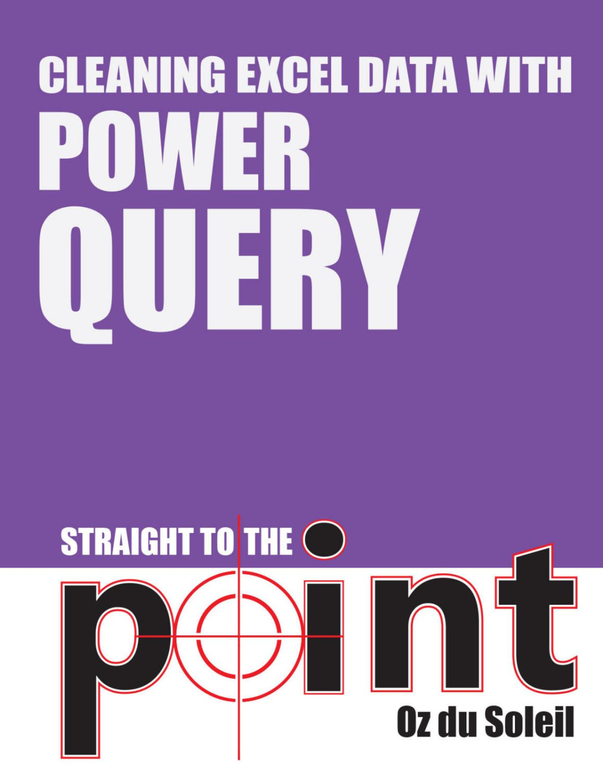 Cleaning Excel Data With Power Query Straight To The Point Du Soleil