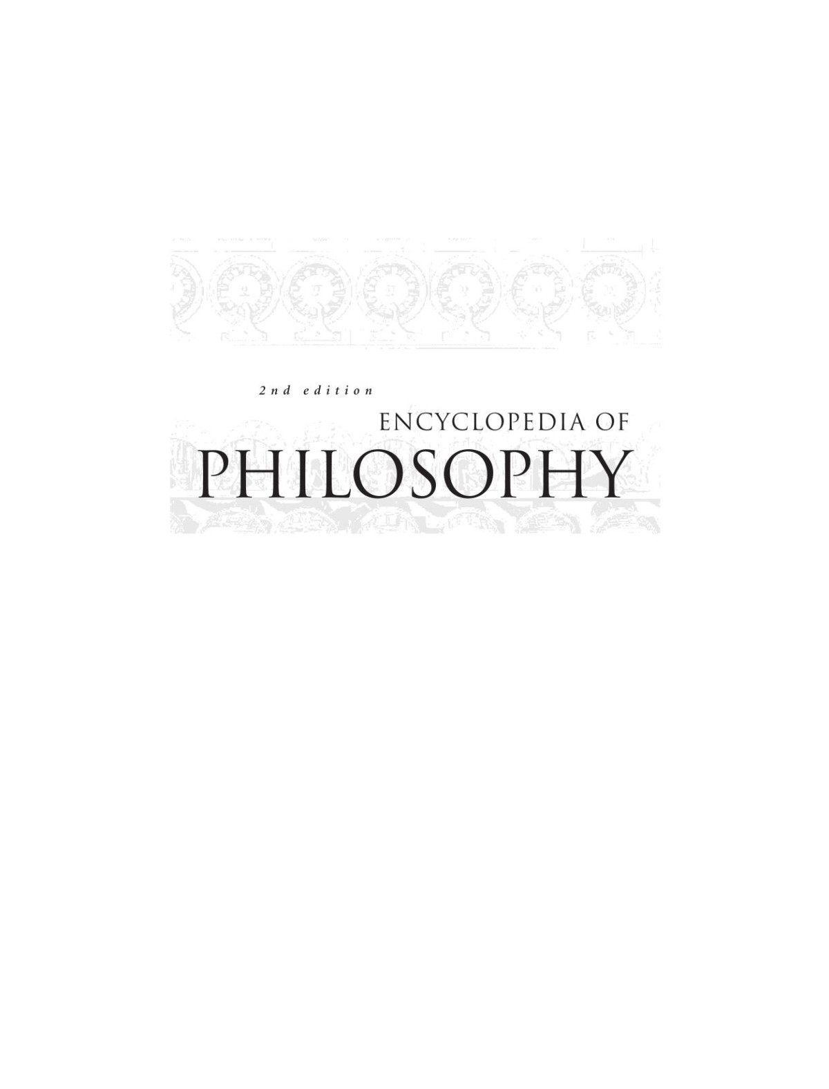 Encyclopedia Of Philosophy 1st Edition Donald M Borchert