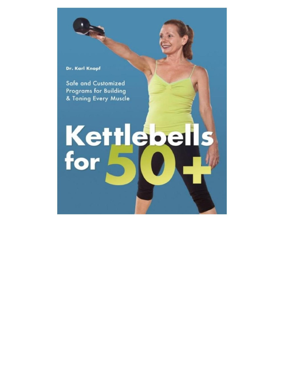 Kettlebells For 50 Karl Knopf